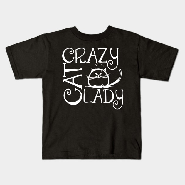 Crazy Cat Lady Kids T-Shirt by bearsmom42